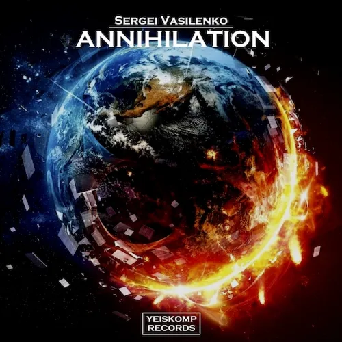 Sergei Vasilenko – Annihilation (Original Mix)