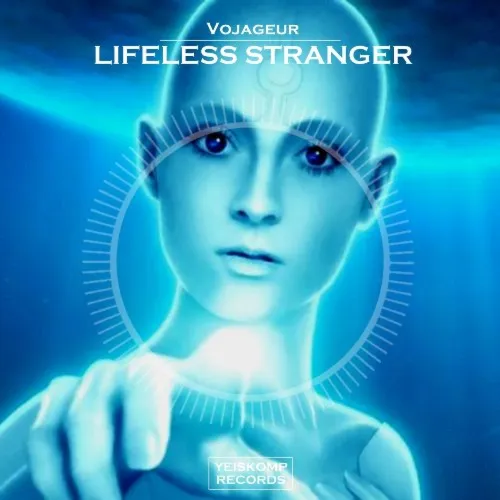 Vojageur – Lifeless Stranger (Original Mix)
