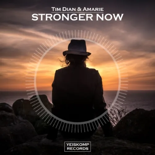 Tim Dian amp; Amarie – Stronger Now (Original Mix)