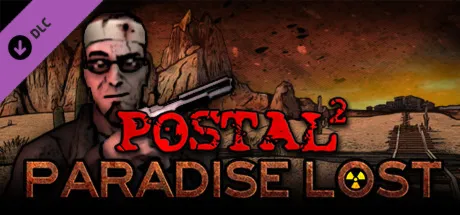 POSTAL 2: Paradise Lost (DLC) STEAM КЛЮЧ / РФ МИР
